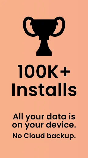 100K+ Installs achievement badge with trophy icon displaying offline-first message that all data stays on device securely